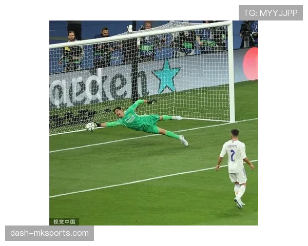 库尔图瓦欧冠决赛神勇扑救助球队夺冠，状态强势回暖